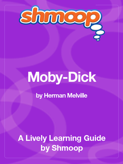 Title details for Moby-Dick; or, The Whale by Shmoop - Available